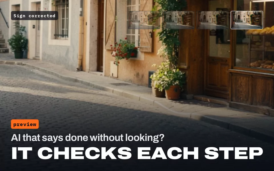 AI that says done without looking? It checks each step: previews of the street after each fix, from the generated location to the corrected sign.