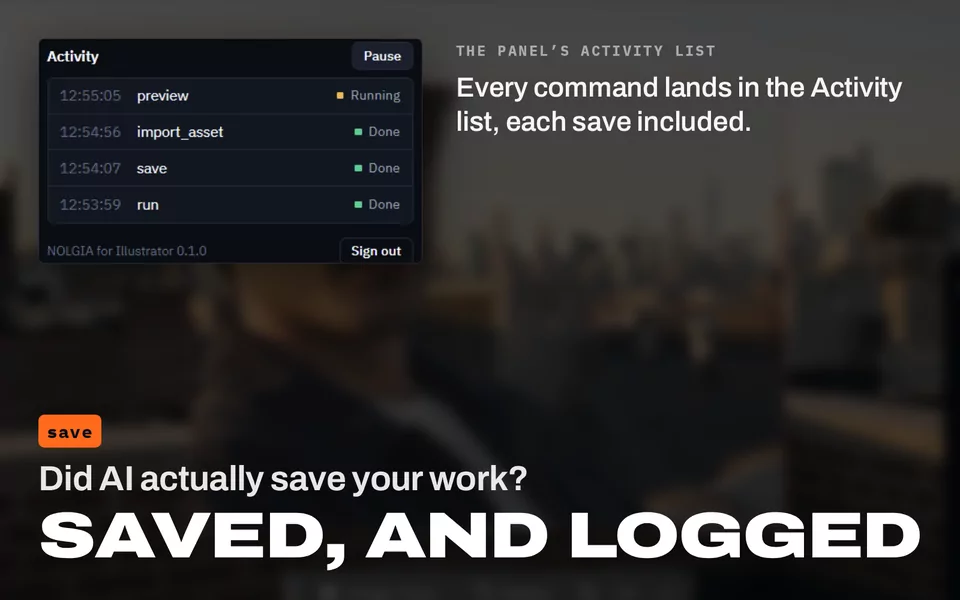 Did AI actually save your work? Saved, and logged: the panel's Activity list with save, run, import_asset and preview.