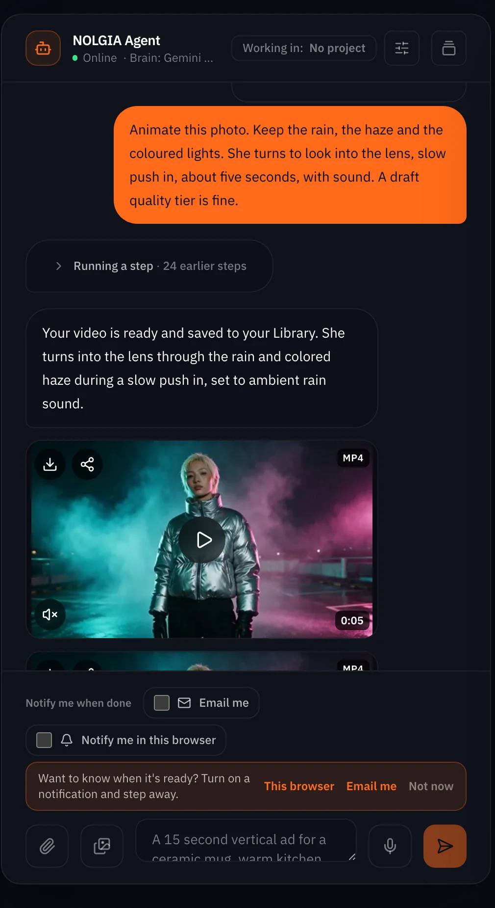The agent chat with the rooftop photo attached and the one line request, and the agent's reply saying the video is ready and saved to the library, with the clip